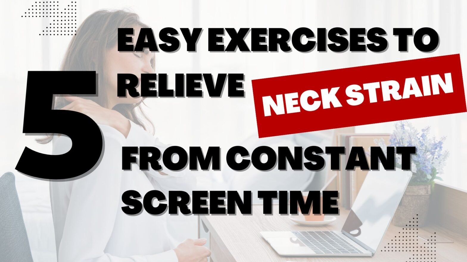 Corporate Wellness Programs - 5 easy exercises to relieve neck strain from constant screen time
